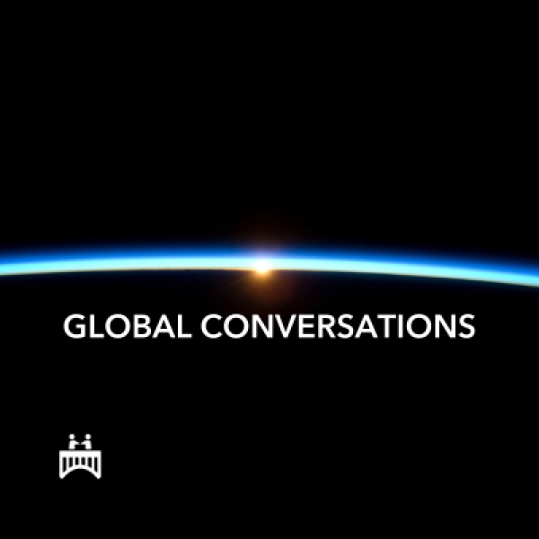 Global Conversations Series: Looking at World Affairs Through A Humanities Lens